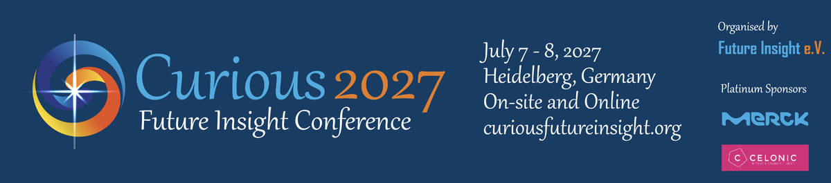 CURIOUS 2027 Future Insight Conference, Heidelberg, July 7-8 2027